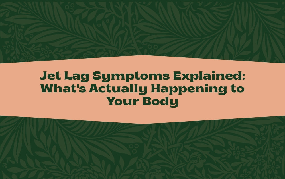Jet Lag Symptoms Explained: What's Actually Happening to Your Body